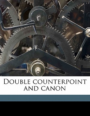 Double Counterpoint and Canon 1171810016 Book Cover