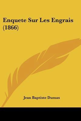 Enquete Sur Les Engrais (1866) [French] 1160089442 Book Cover