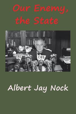 Our Enemy, the State 1940849640 Book Cover