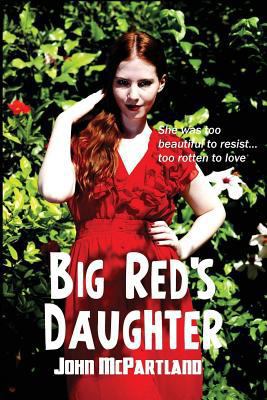 Big Red's Daughter: A Gold Medal Noir Novel of ... 1627551034 Book Cover