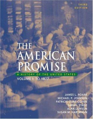 The American Promise: A History of the United S... 0312406886 Book Cover