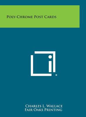 Poly-Chrome Post Cards 1258581396 Book Cover