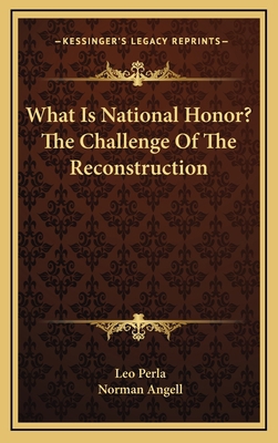 What Is National Honor? the Challenge of the Re... 1163524166 Book Cover