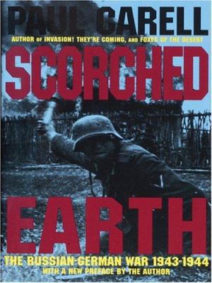 Scorched Earth: The Russian-German War 1943-1944 0887405983 Book Cover