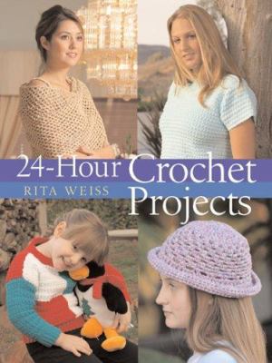 24-Hour Crochet Projects 1402734492 Book Cover