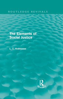 The Elements of Social Justice (Routledge Reviv... 041555277X Book Cover