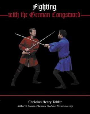 Fighting with the German Longsword 1891448242 Book Cover