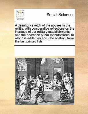 A Desultory Sketch of the Abuses in the Militia... 0699130662 Book Cover