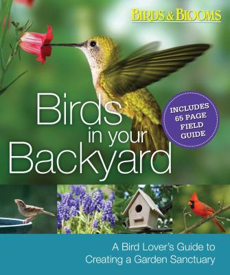 Birds in Your Backyard: A Bird Lover's Guide to... 0762109971 Book Cover