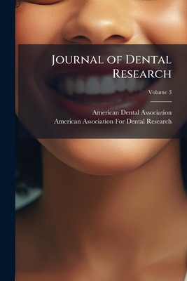 Journal of Dental Research; Volume 3 1143870999 Book Cover