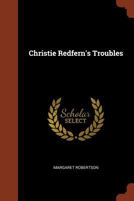 Christie Redfern's Troubles 1374860158 Book Cover
