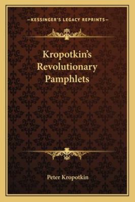 Kropotkin's Revolutionary Pamphlets 1162774088 Book Cover