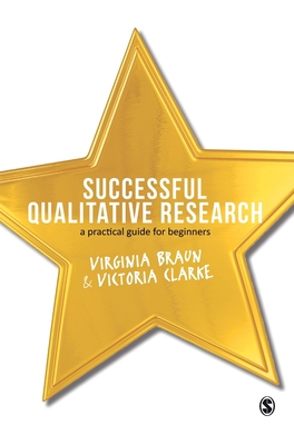 Successful Qualitative Research: A Practical Gu... 1847875815 Book Cover