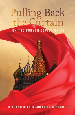 Pulling Back the Curtain on the Former Soviet U... 0834143917 Book Cover