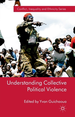 Understanding Collective Political Violence 1349330604 Book Cover