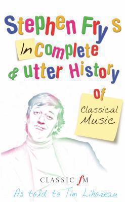 Stephen Fry's Incomplete and Utter History of C... 0752225340 Book Cover