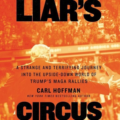 Liar's Circus: A Strange and Terrifying Journey... 1799941779 Book Cover