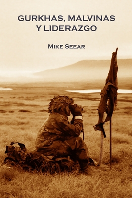 Gurkhas, Malvinas y Liderazgo [Spanish] 1905510756 Book Cover