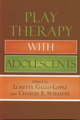 Play Therapy with Adolescents 0765708027 Book Cover