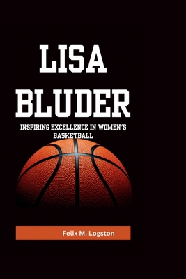 Lisa Bluder: Inspiring Excellence in Women's Ba...            Book Cover