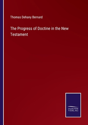 The Progress of Doctine in the New Testament 3375022808 Book Cover