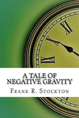 A Tale of Negative Gravity 1974202275 Book Cover