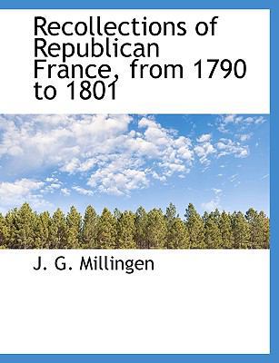 Recollections of Republican France, from 1790 t... [Large Print] 1116001411 Book Cover