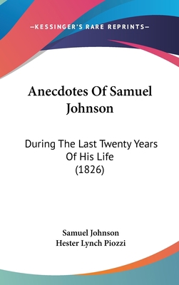 Anecdotes Of Samuel Johnson: During The Last Tw... 1436937736 Book Cover