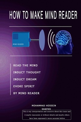 how to make mind reader: read the mind, induct ... 1701386356 Book Cover