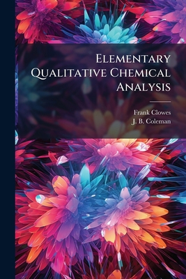 Elementary Qualitative Chemical Analysis 1175826529 Book Cover