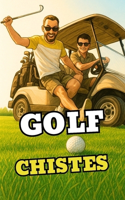 Golf Chistes [Spanish] B0FB9GYP4H Book Cover