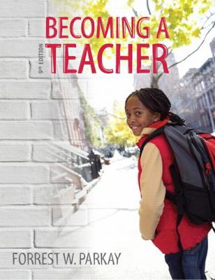 Becoming a Teacher (9th Edition) 0132626144 Book Cover