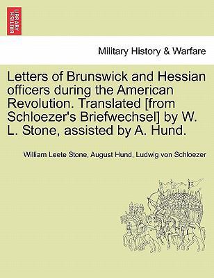 Letters of Brunswick and Hessian Officers Durin... 1241467226 Book Cover