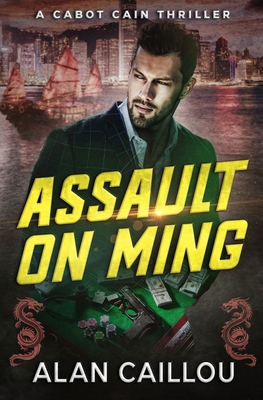 Assault on Ming - A Cabot Cain Thriller (Book 2) 1635296730 Book Cover