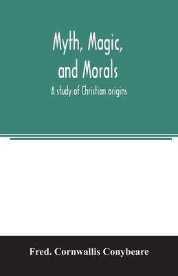 Myth, magic, and morals: a study of Christian o... 9354006302 Book Cover