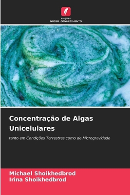 Concentração de Algas Unicelulares [Portuguese] 6209914837 Book Cover