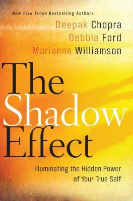 The Shadow Effect: Illuminating the Hidden Powe... 0061962651 Book Cover