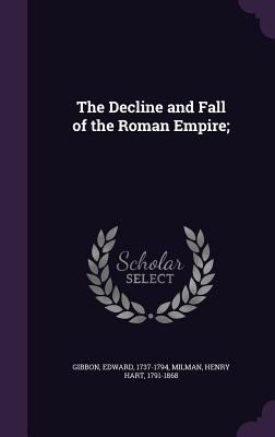 The Decline and Fall of the Roman Empire; 1354279492 Book Cover