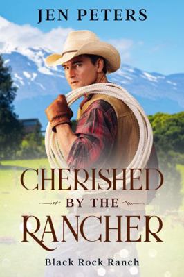 Cherished by the Rancher: A Christian Cowboy Ro... 1949876500 Book Cover