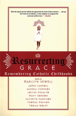 Resurrecting Grace: Remembering Catholic Childh... 0807012416 Book Cover