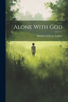 Alone With God 1021168203 Book Cover