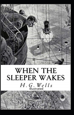 Paperback The Sleeper Awakes Illustrated Book