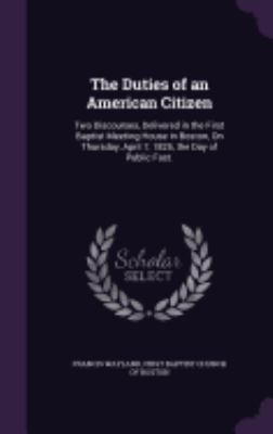 The Duties of an American Citizen: Two Discours... 1358843821 Book Cover