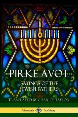 Pirke Avot: Sayings of the Jewish Fathers 1387843605 Book Cover