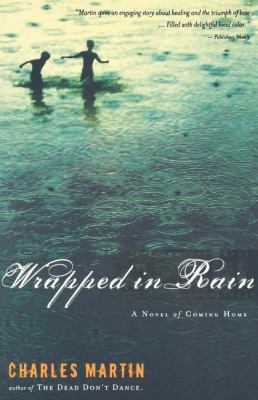 Wrapped in Rain: A Novel of Coming Home 0785261826 Book Cover