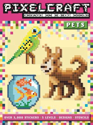 Pixelcraft: Pets 1499802056 Book Cover
