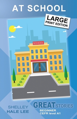 At School: Great Stories: Beginner B0B8M1K6Z1 Book Cover