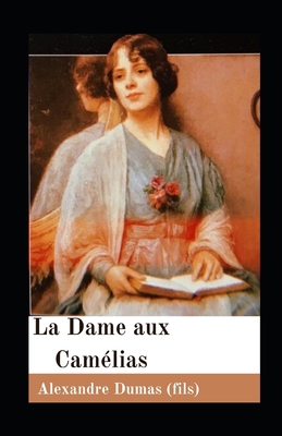 La Dame aux Cam?lias illustr?e: (Les classiques... [French] B09156XC5H Book Cover