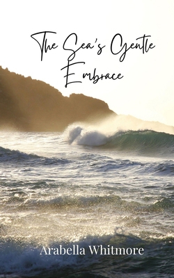 The Sea's Gentle Embrace 1805878069 Book Cover