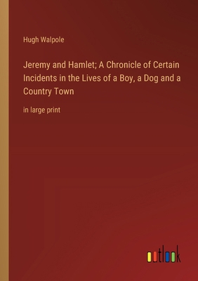 Jeremy and Hamlet; A Chronicle of Certain Incid... 3368370421 Book Cover